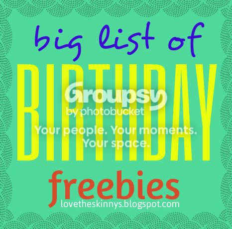 BIG list of Birthday FREEBIES