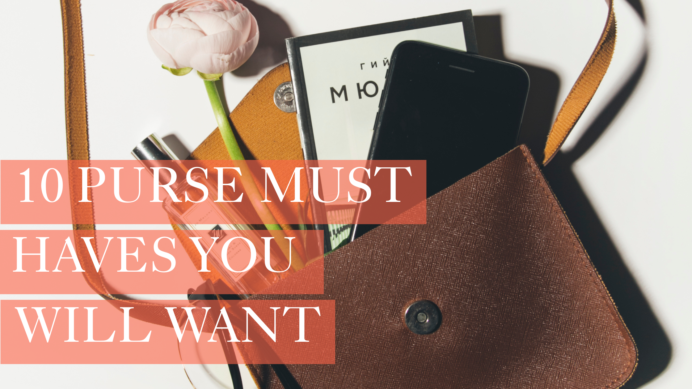 Flat lay of 10 purse must-haves including wallet, lip balm, power bank, keys, and hand cream on a neutral background